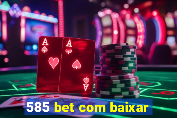 585 bet com baixar